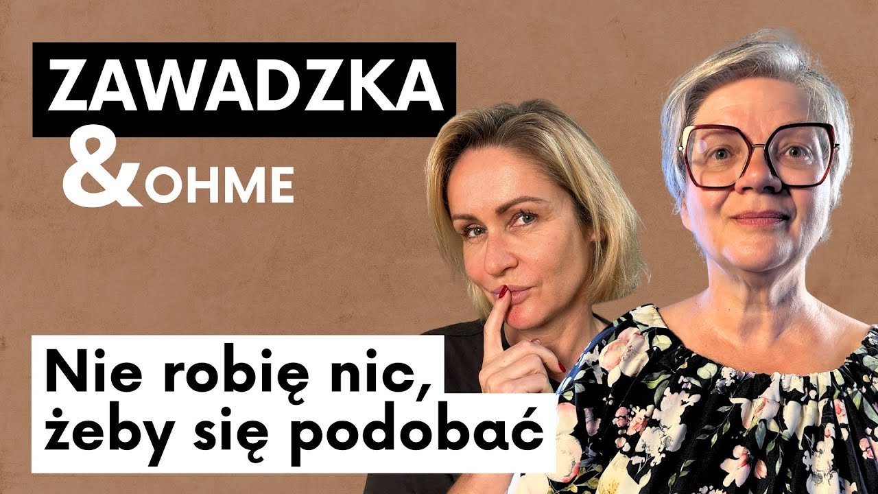 Nie robię nic, żeby się podobać | Dorota Zawadzka Gosia Ohme - Life No Makeup
