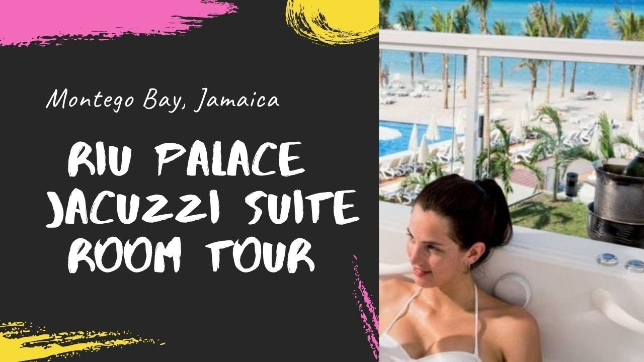 Riu Palace Montego Bay, Jamaica, Resort Jacuzzi Suite Room Tour