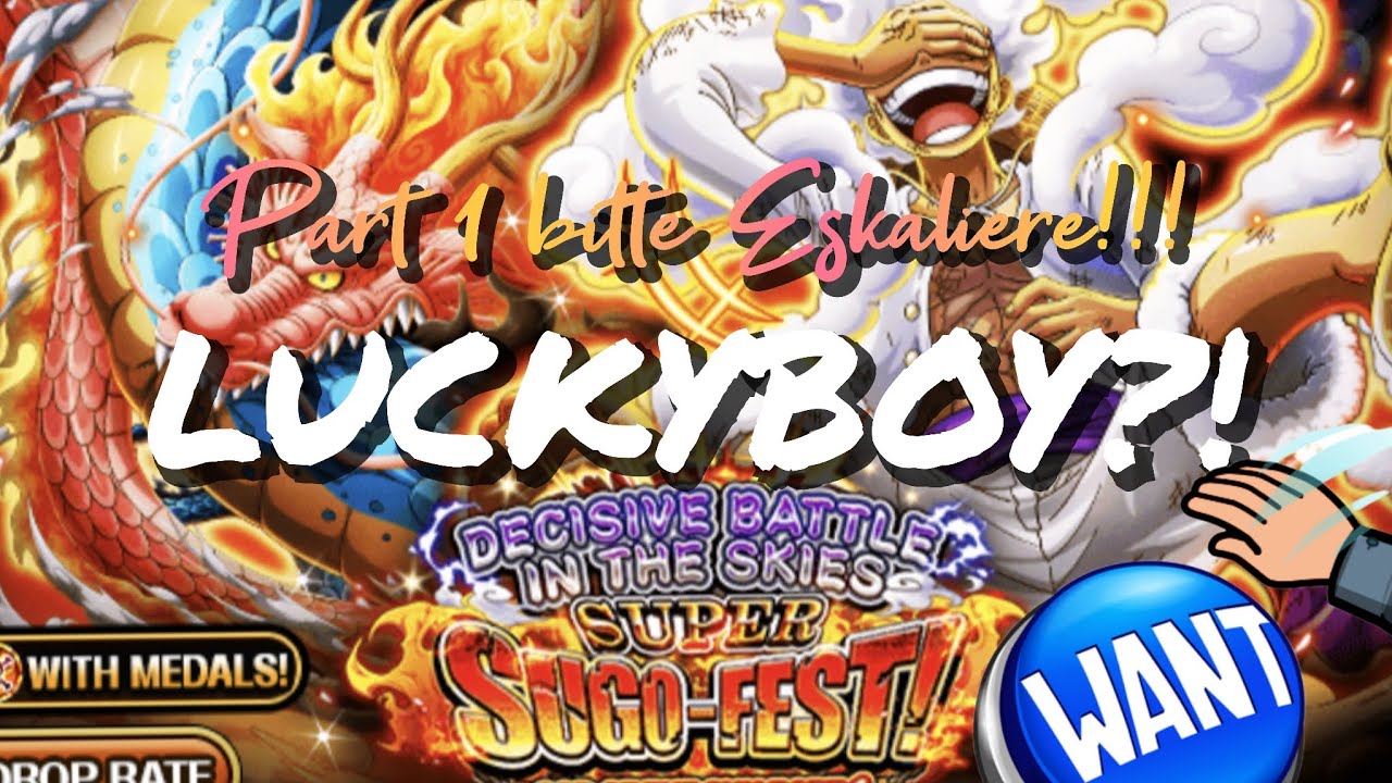 OPTC SUPER SUGO FEST PART1 GEAR5 | ICH WILL LUFFYYYYYYYYYYYYY!!!!!! Luck Comeback?!