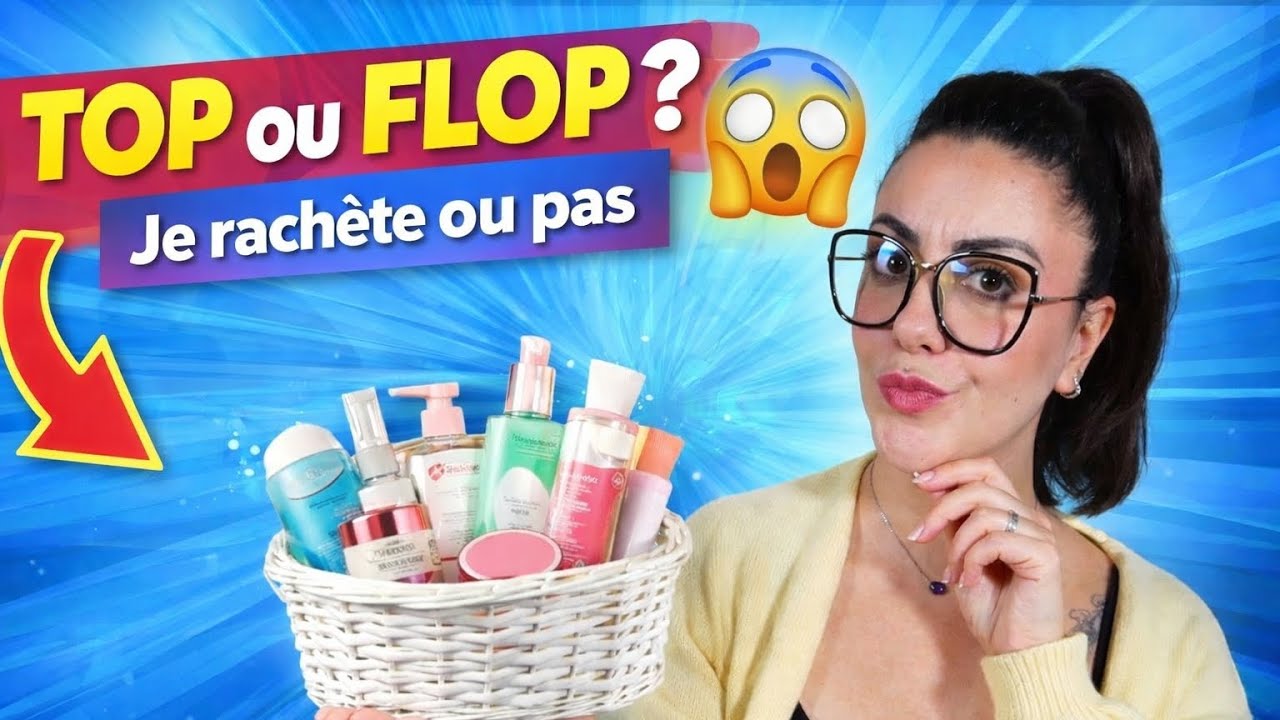 TOP ou FLOP ? Je rachète ces produits beauté… ou pas !