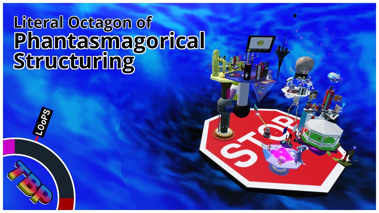 Literal Octagon of Phantasmagorical Structuring - The Baseplate Project