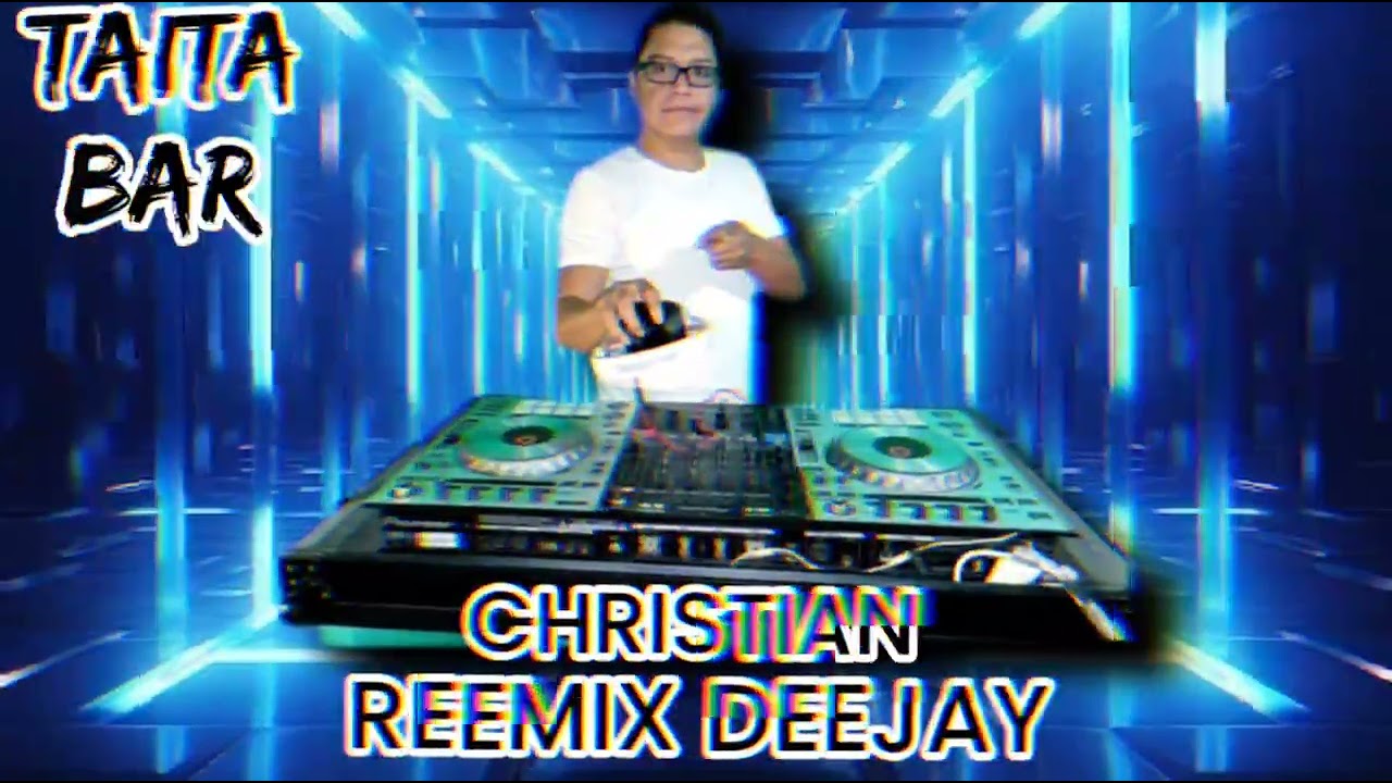 Christian Dj remix San Pablo de lago TAITA BAR Aniversario Dj Tauro ♉
