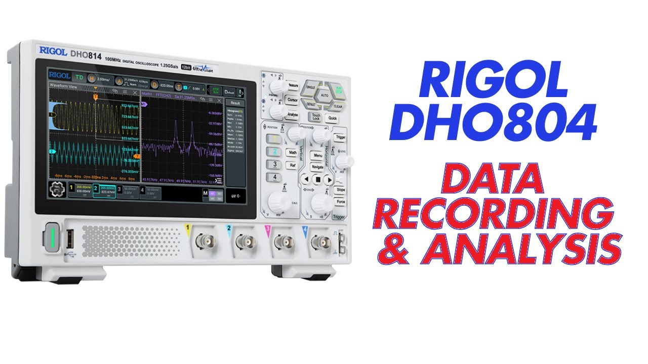 Rigol DHO804: Data Recording & Analysis