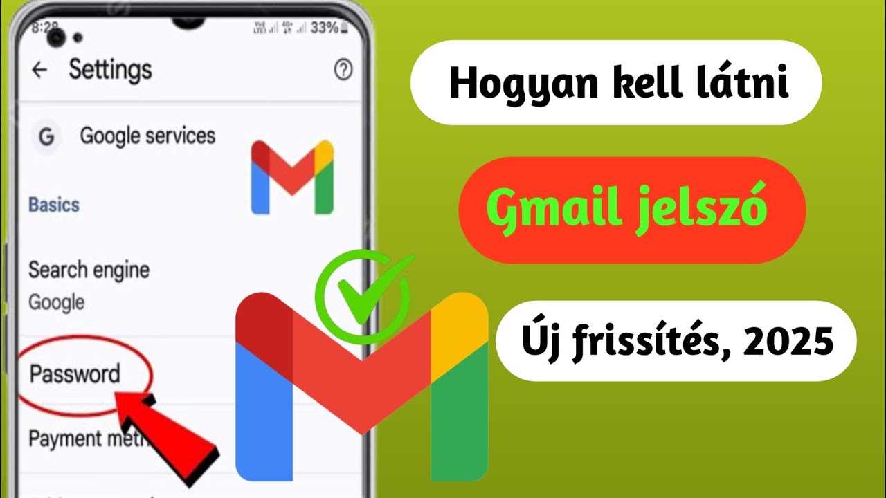 A Gmail azonos&iacute;t&oacute; jelszav&aacute;nak megtekint&eacute;se mobilr&oacute;l. (&Uacute;j friss&iacute;t&eacute;s, 2025)