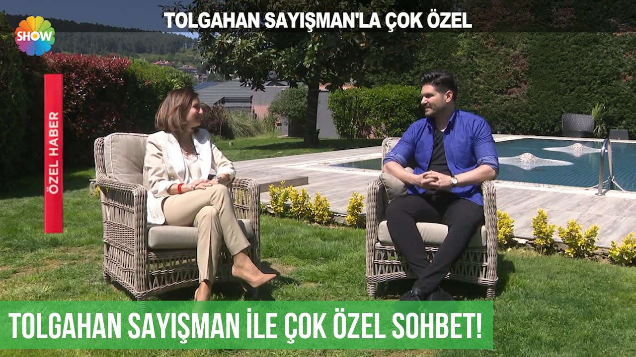 Tolgahan Sayışman ile çok özel sohbet!