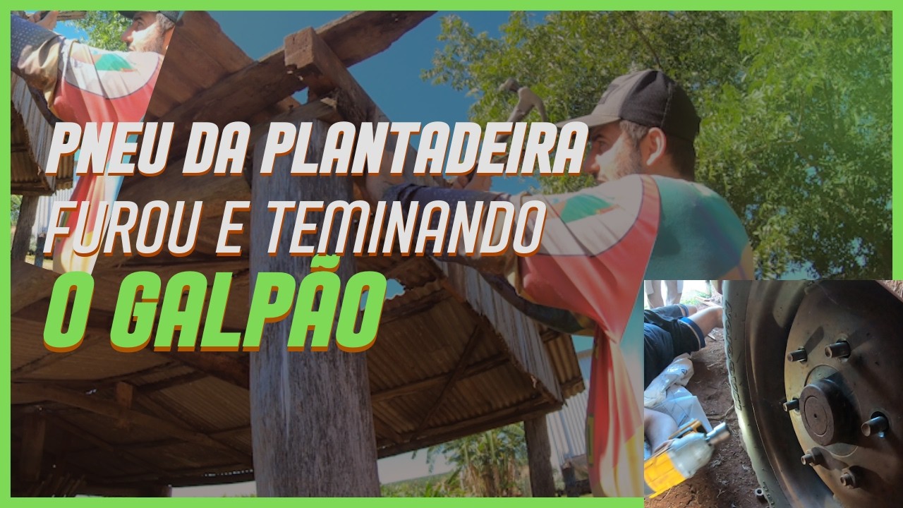 GALPÃO FINALMENTE PRONTO! 🚜 Arrumamos tudo e tiramos o pneu que está furado da Semeato #306