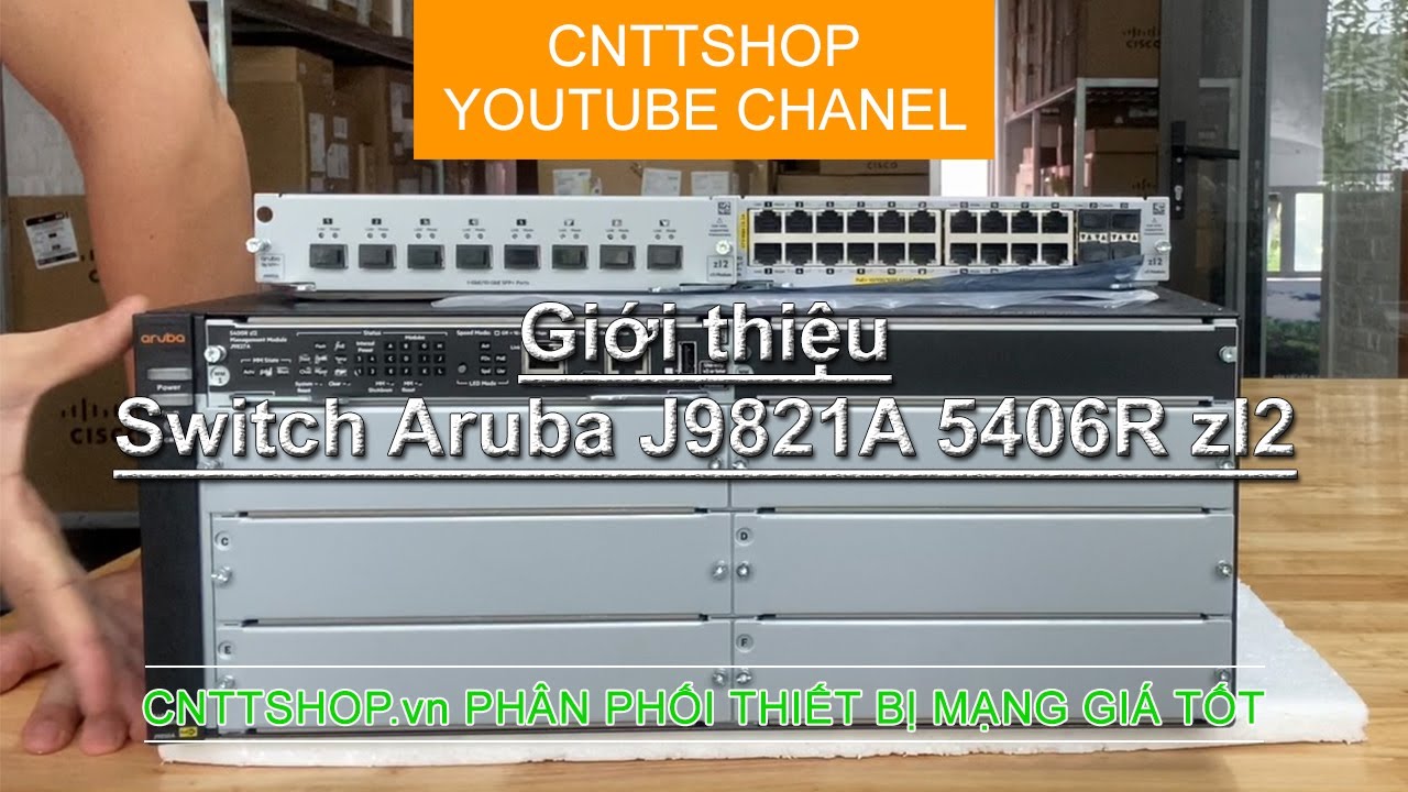 Giới thiệu core switch Aruba J9821A | Aruba 5400R ZL2 Series Switch | Video Review
