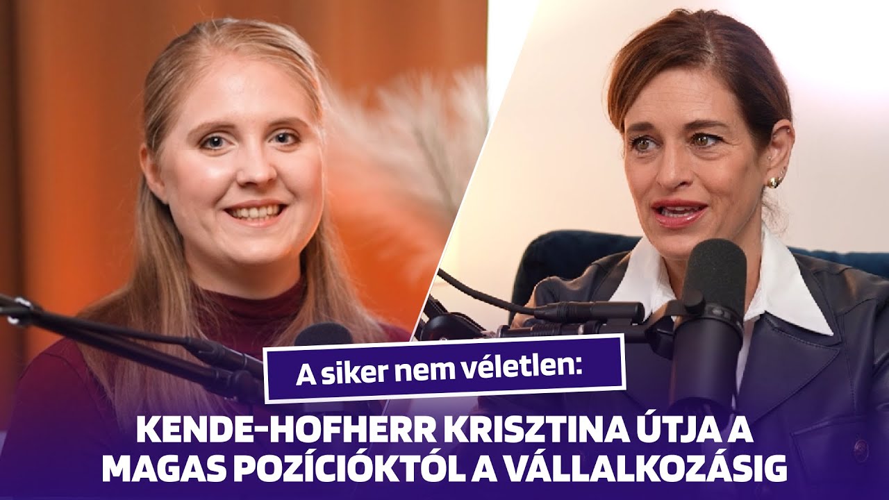 A siker nem véletlen: Kende-Hofherr Krisztina útja a magas pozícióktól a vállalkozásig