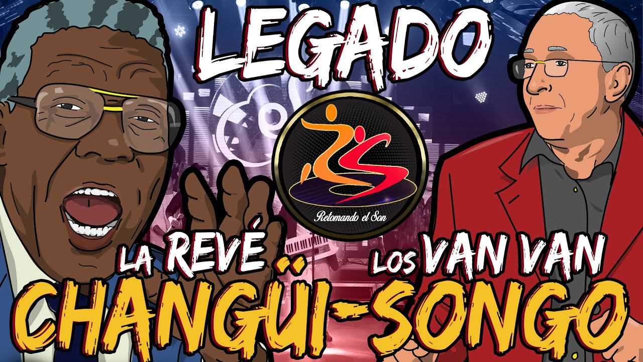 Los Van Van & La Revé: Changüi Songo ft. Invitados Especiales / Son Cubanos Retomando el Son