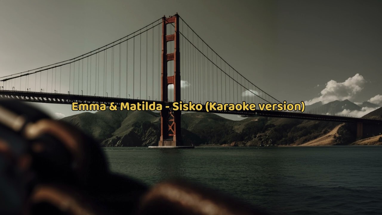 Emma & Matilda - Sisko (karaoke/instrumental)