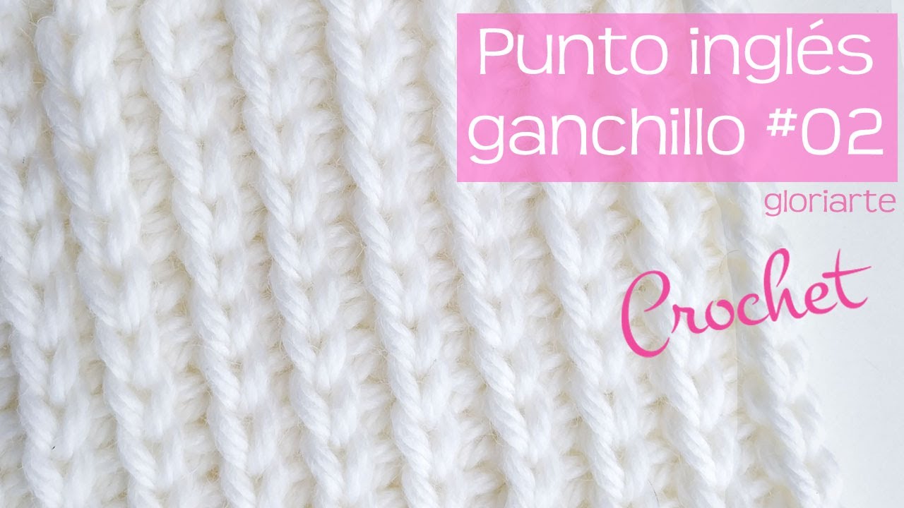 PUNTO INGLÉS O JERSEY en GANCHILLO #02. ENGLISH KNIT OR JERSEY in CROCHET # 02.