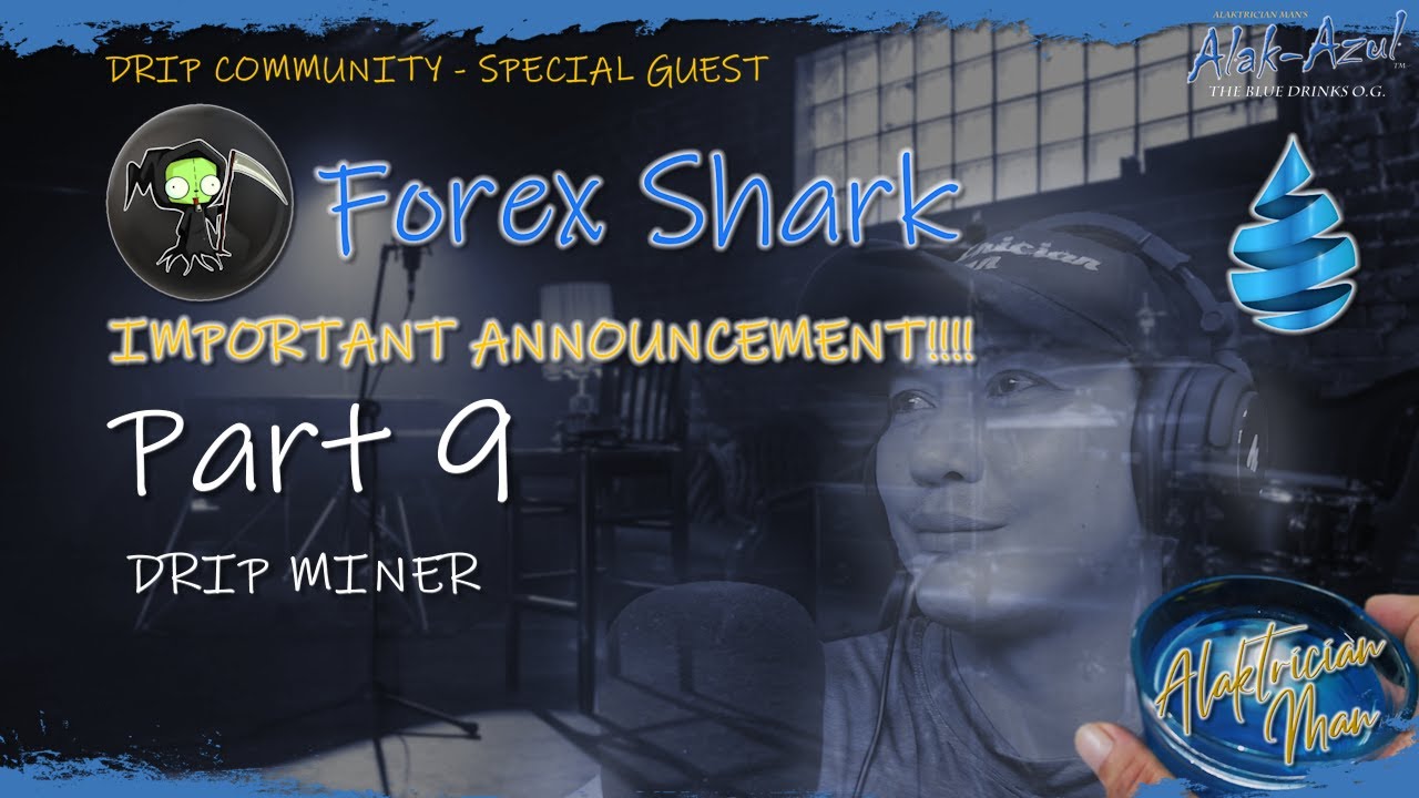 FOREX SHARK Part 9 - DRIP Miner