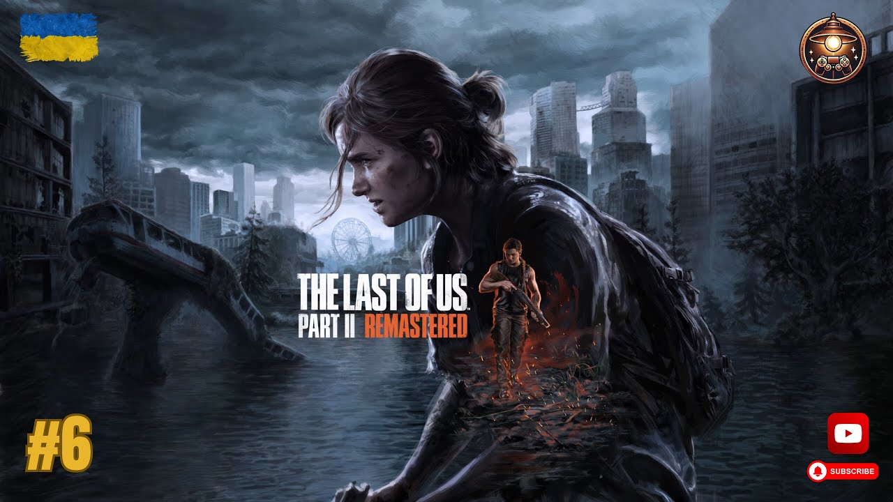 The Last of Us Part II — Частина 6 