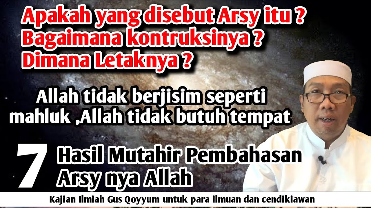 Apa Arsy itu?bagaimana kontruksinya?dimana letaknya? Allah tidak berjisim dan tidak butuh tempat!