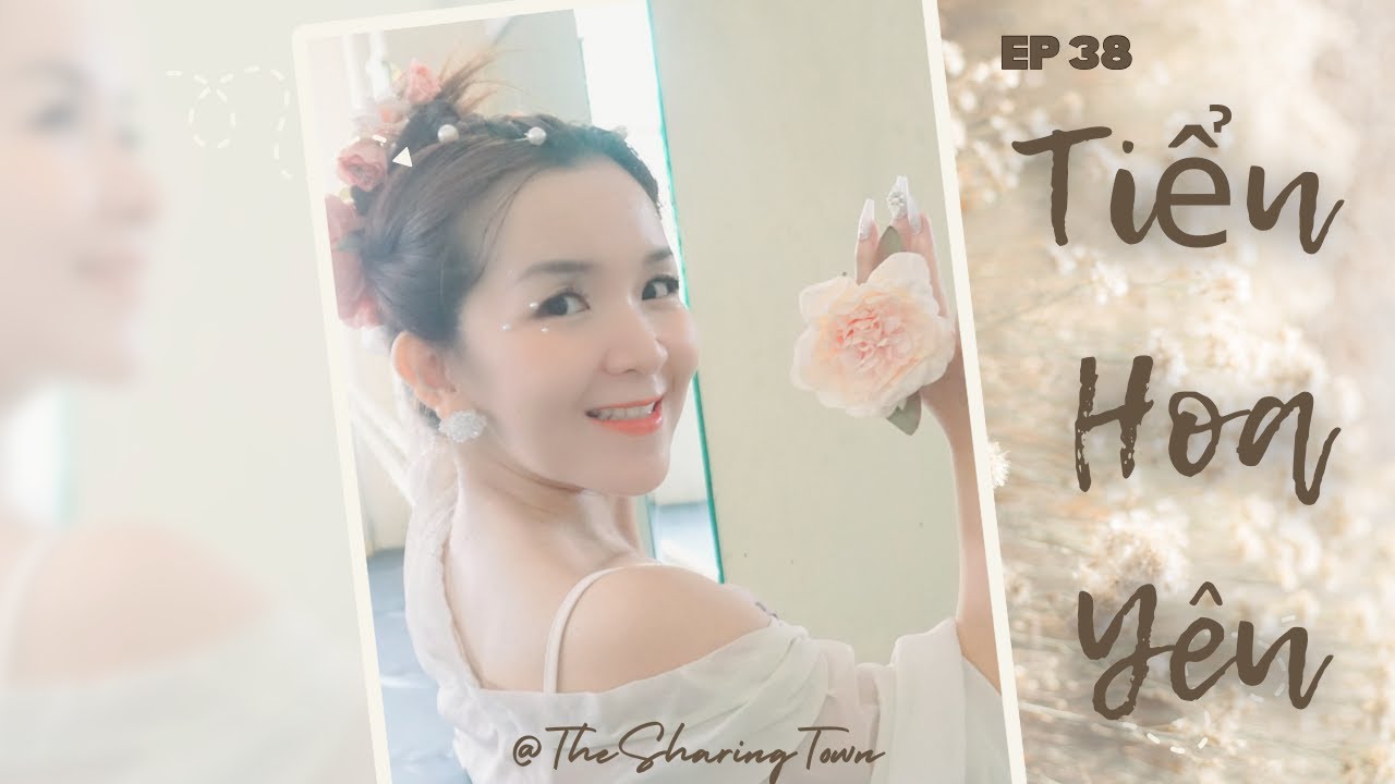 EP 38 - Tiểu Hoa Yêu