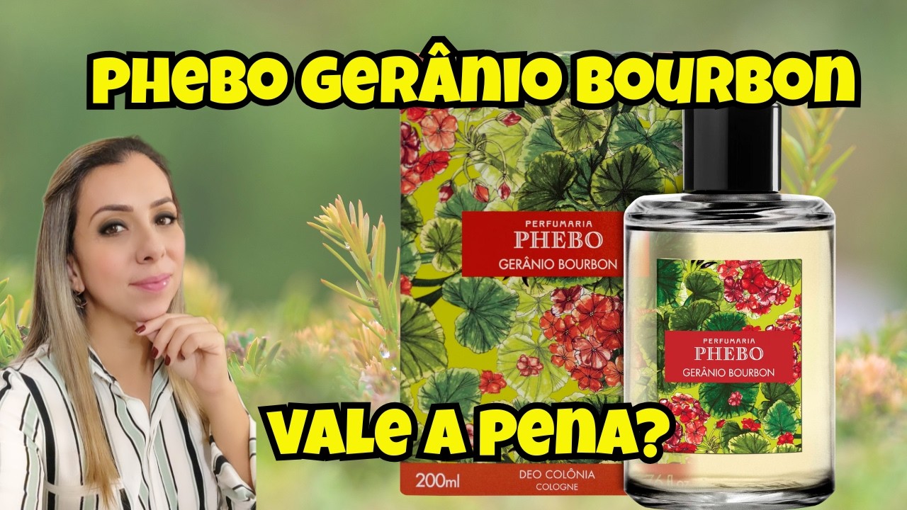 Descobri o segredo da colônia Phebo perfeita para o calor! (Gerânio Bourbon)