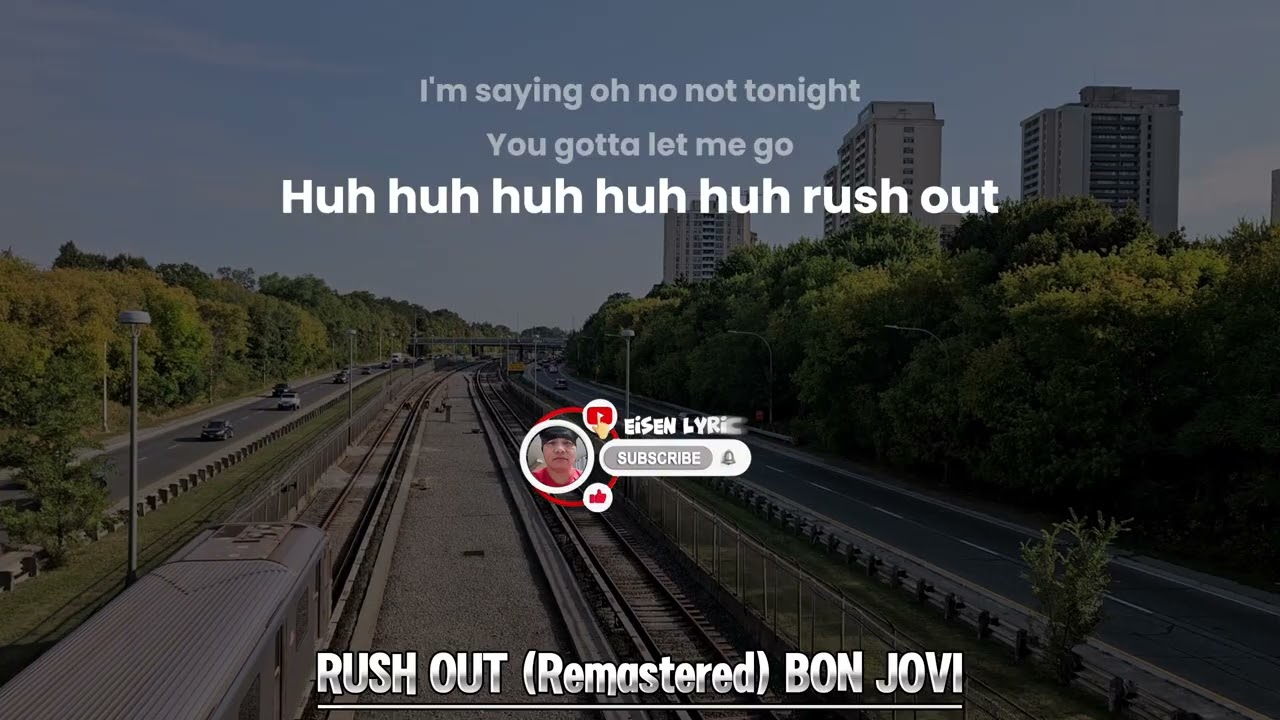 RUSH OUT (Remastered) by BON JOVI @EISENLYRICS