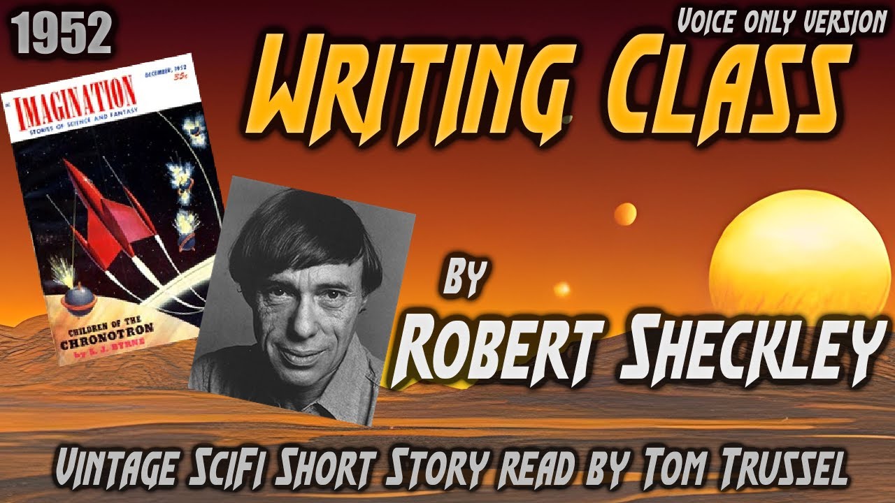Writing Class by Robert Sheckley -Vintage Science Fiction Short Story *Full Audiobook -human voice*