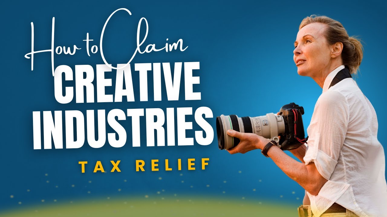 How to Claim Creative Industries Tax Relief | HMRC Guide for Film, TV & Video Games #taxrelief #tax