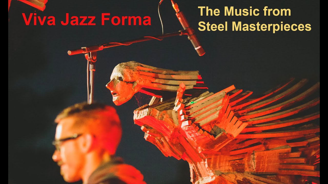 Viva Jazz Forma - The Music from Steel Masterpieces - JAZZ RAVNE