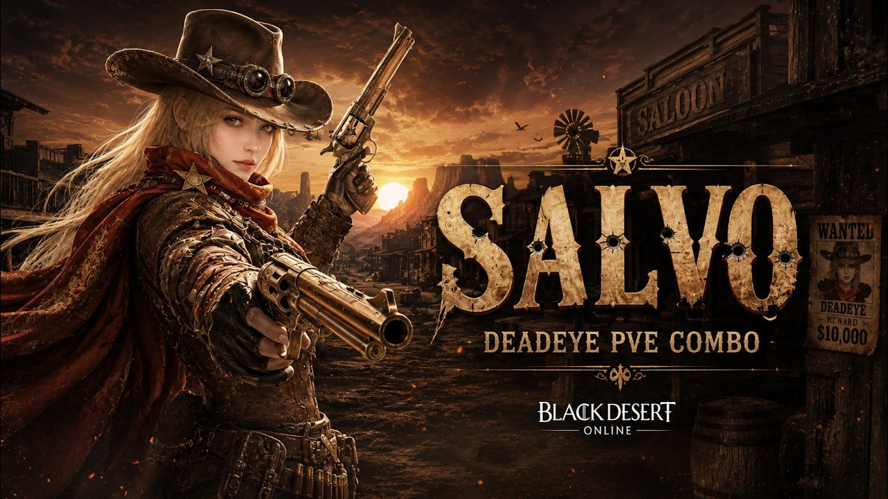 BDO DEADEYE PVE Combo | SALVO