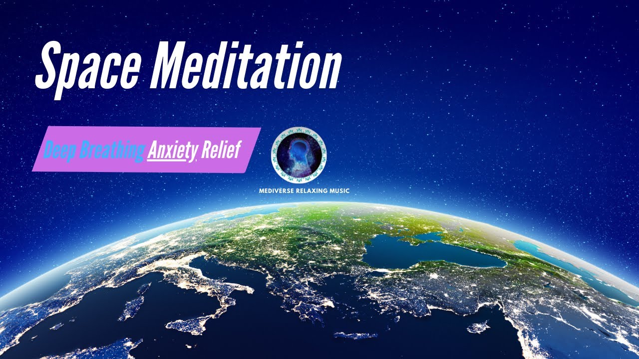 Space Meditation - Deep Breathing Anxiety Relief
