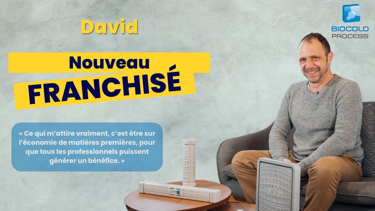 BIOCOLD PROCESS - LES FRANCHIS&Eacute;S - DAVID