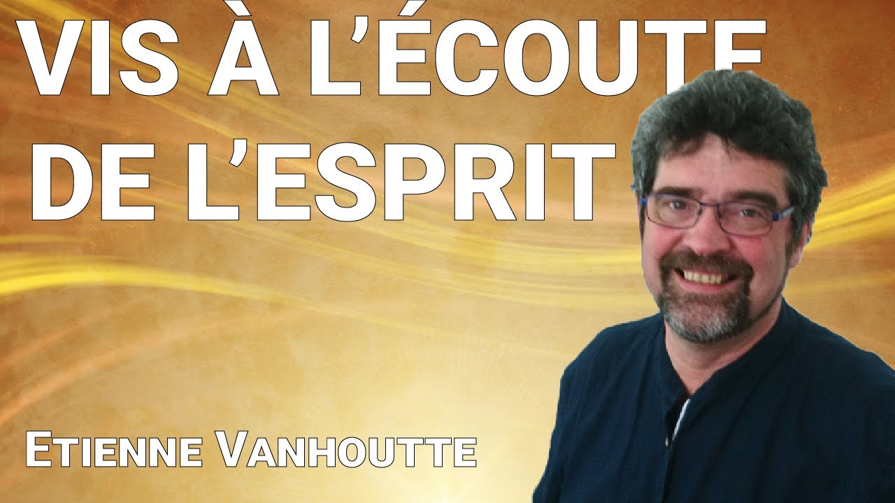 Enseignement | Vis à l’Écoute de l’Esprit - Étienne Vanhoutte