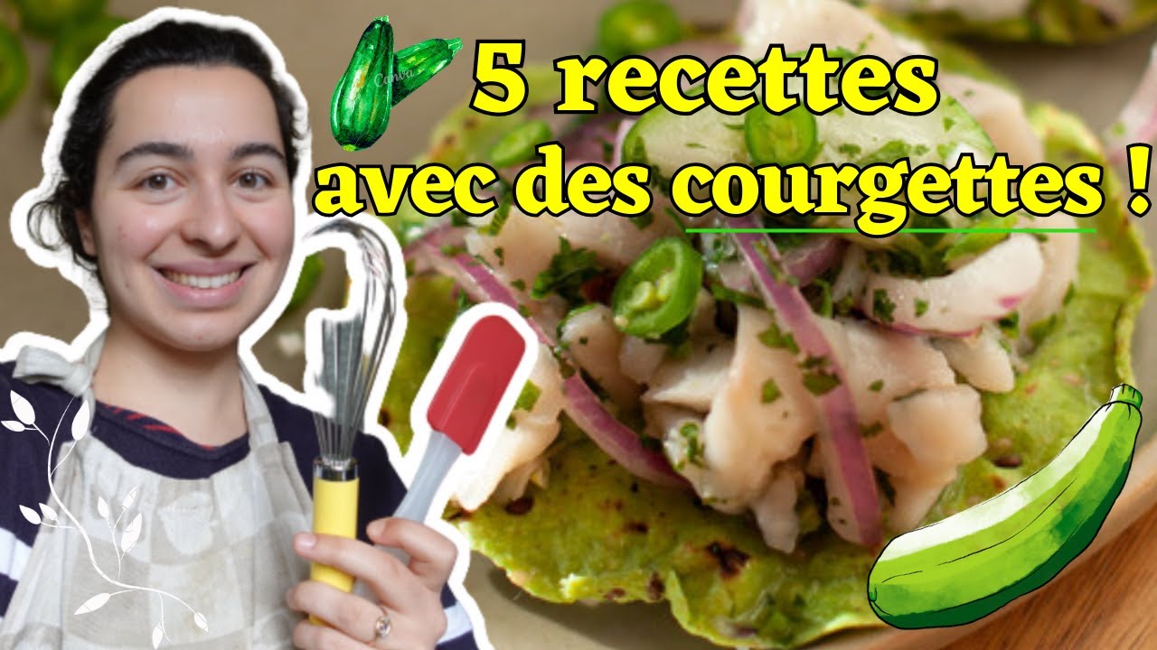 ÉCOULER SES STOCKS DE COURGETTES : 5 RECETTES FACILES & ORIGINALES