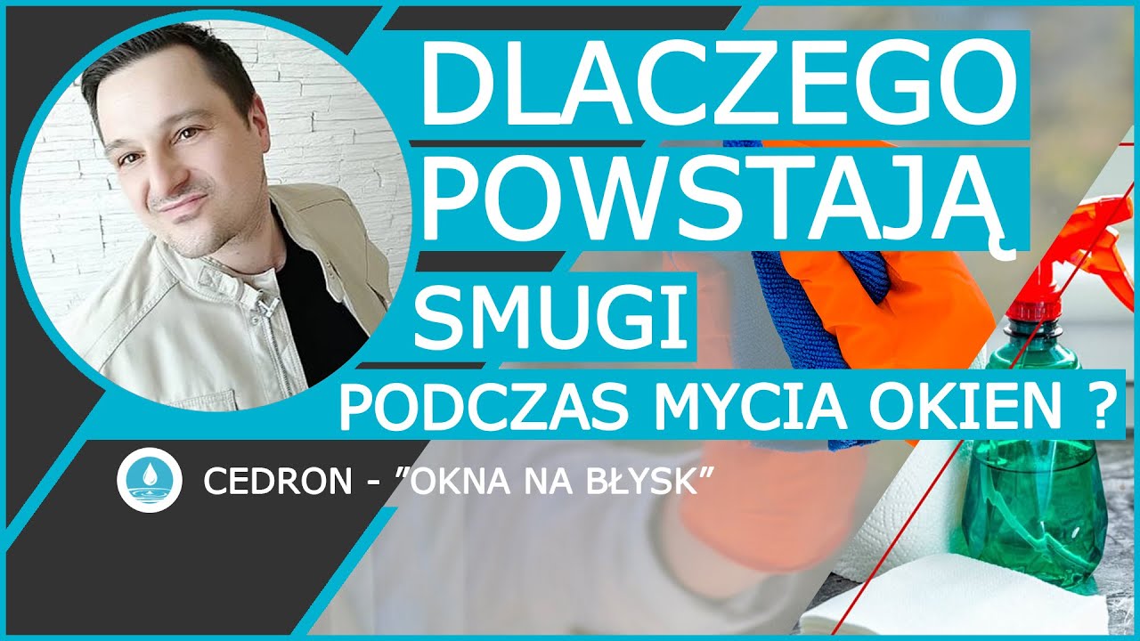 DLACZEGO POWSTAJĄ SMUGI PODCZAS MYCIA OKIEN?