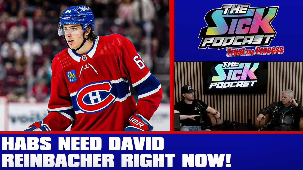 Habs NEED Reinbacher Right Now! - Trust The Process #49