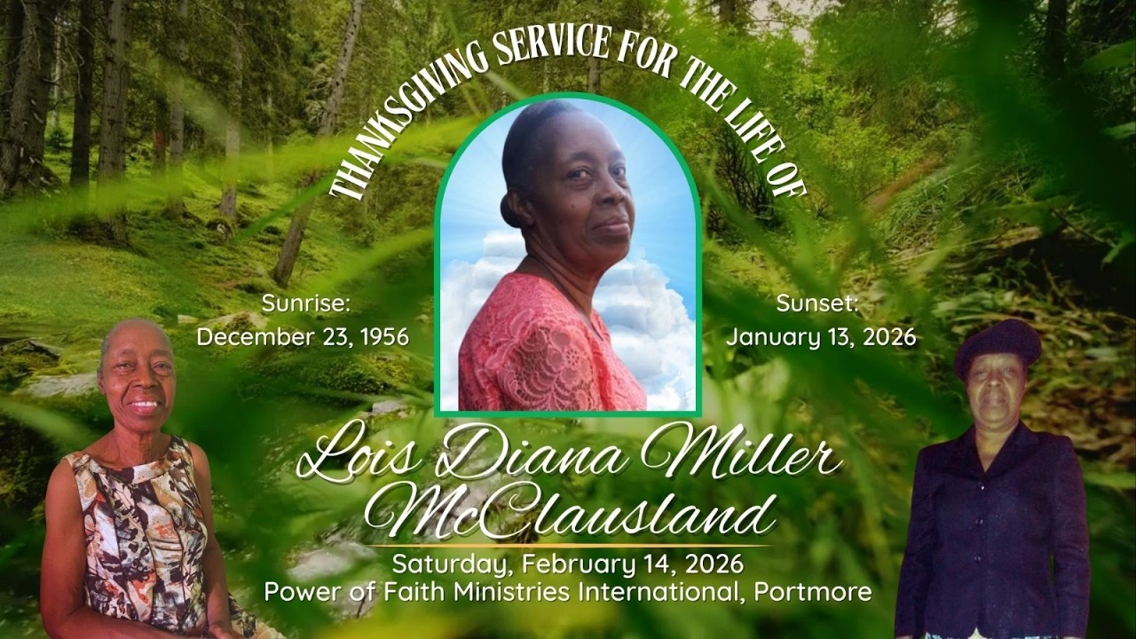Thanksgiving Service for the life of the late... Lois Diana Miller McClausland
