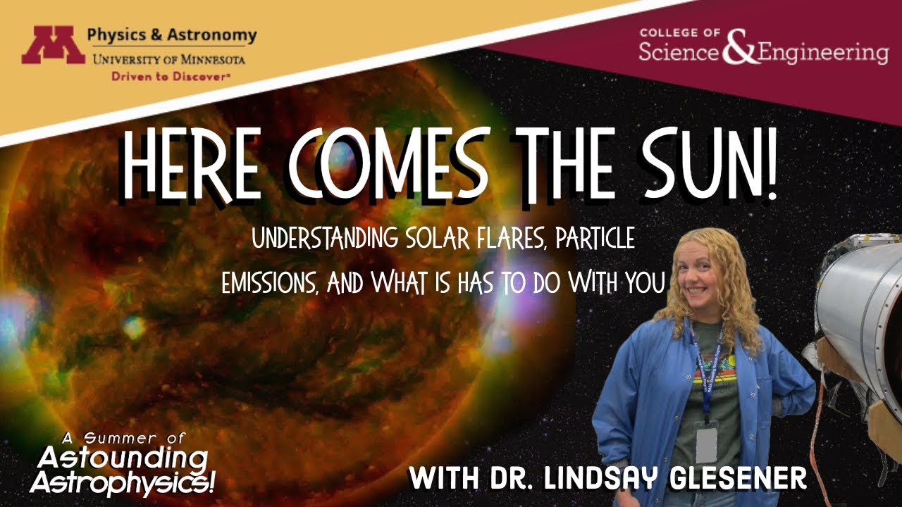 Here Comes the Sun! (UMN Astounding Astrophysics, Prof. Lindsay Glesener)