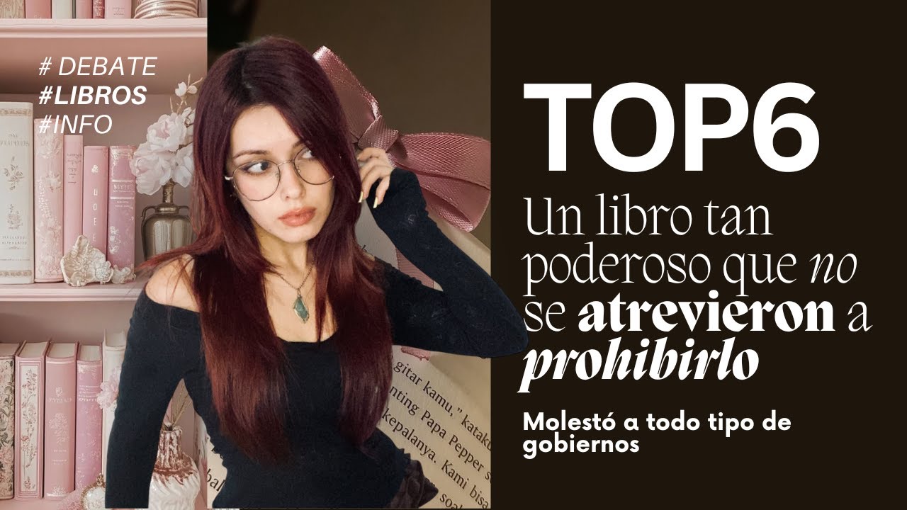 TOP6 Libros prohibidos por lo poderoso de sus mensajes (PARTE 2)