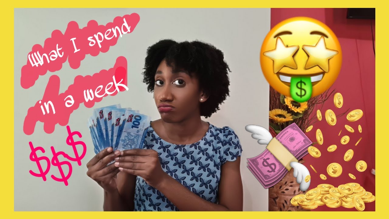 HOW MUCH MONEY I SPEND IN A WEEK | Unemployed 27 year old doctor living in Trinidad and Tobago