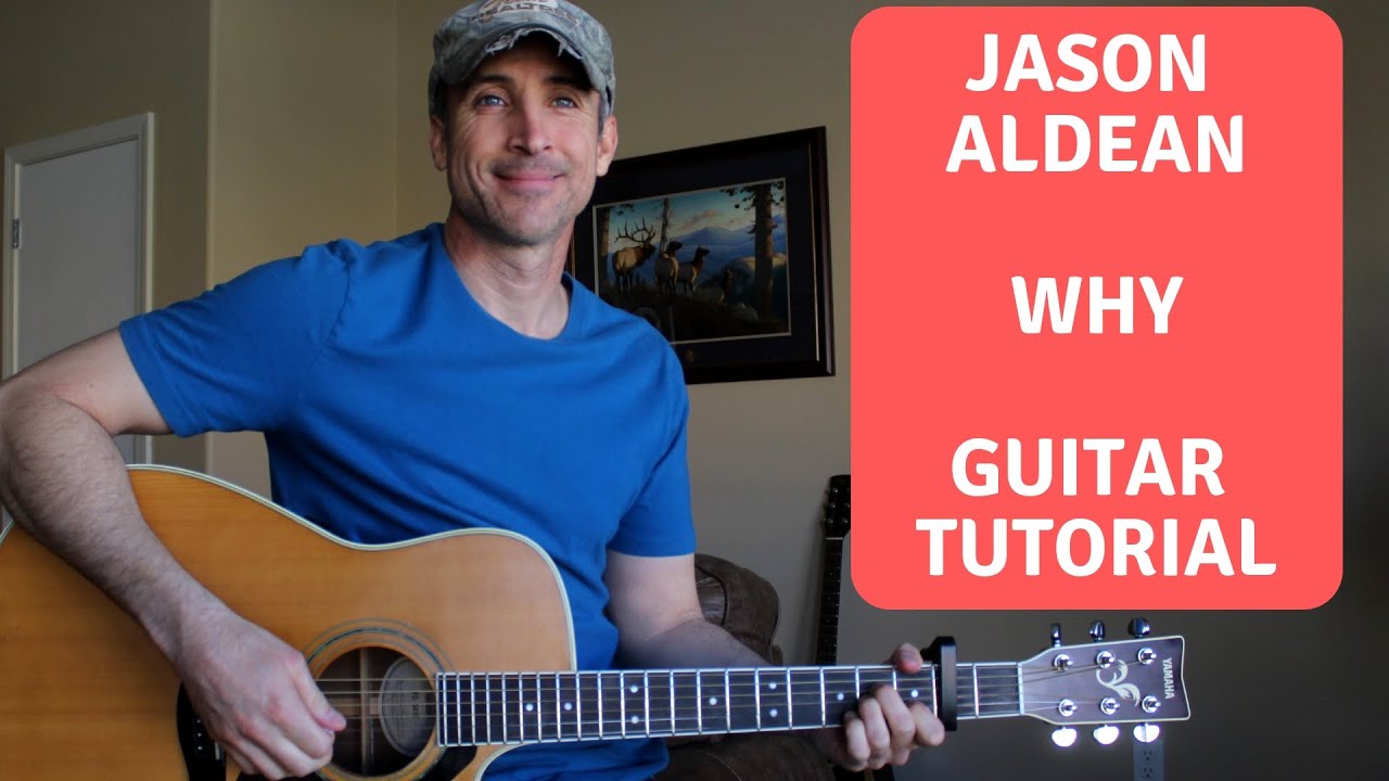 Why - Jason Aldean - Guitar Lesson | Tutorial