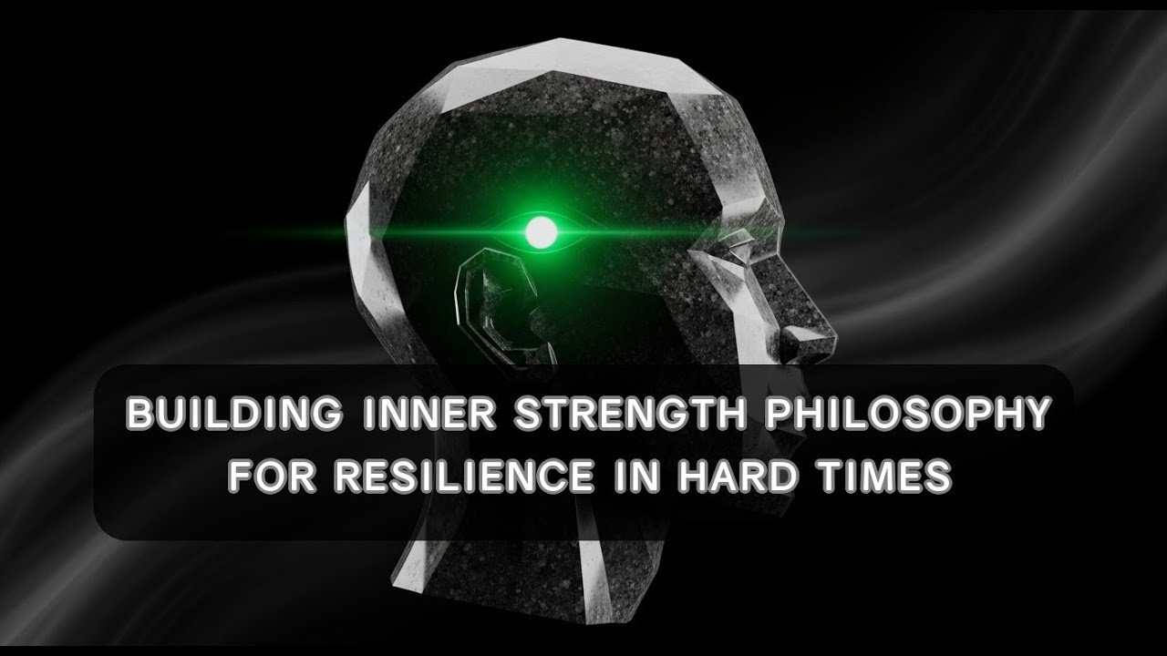 Building Inner Strength: Philosophy for Resilience in Hard Times