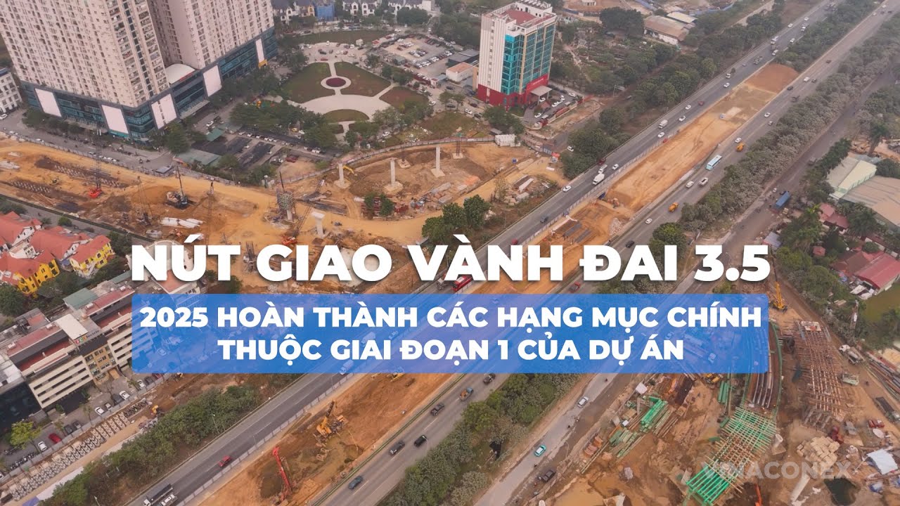 Nút giao vành đai 3.5 trên đại lộ Thăng Long: 2025 hoàn thành các hạng mục chính thuộc giai đoạn 1