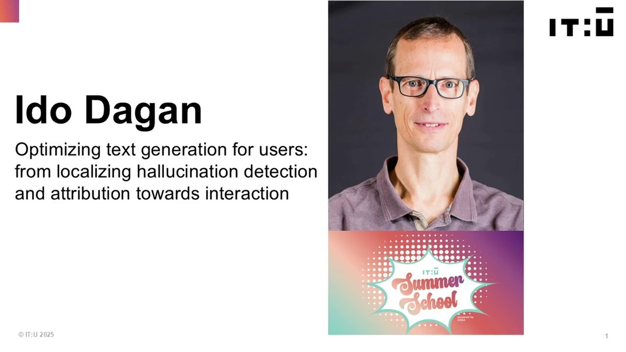Optimizing Text Generation for Users | Ido Dagan – Summer School 2025