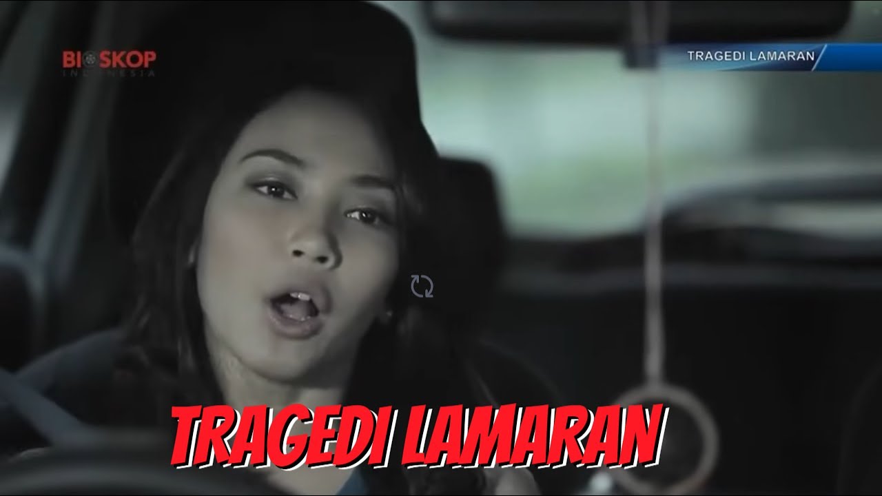 BIOSKOP INDONESIA - TRAGEDI LAMARAN