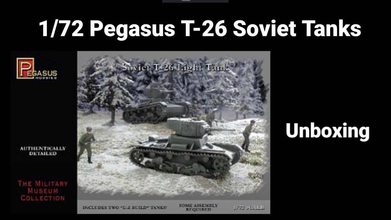 1/72 Pegasus T-26 Soviet Tank Unboxing (and finished models)