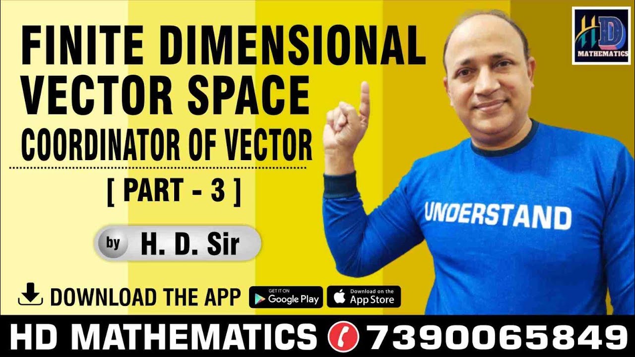finite dimensional vector space, coordinates of vector (part 3) linear algebra in hindi  by Hd sir