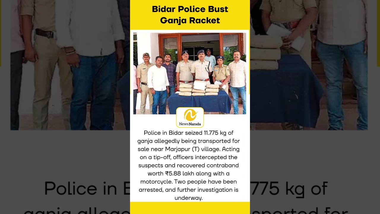 Bidar Police Bust Ganja Racket