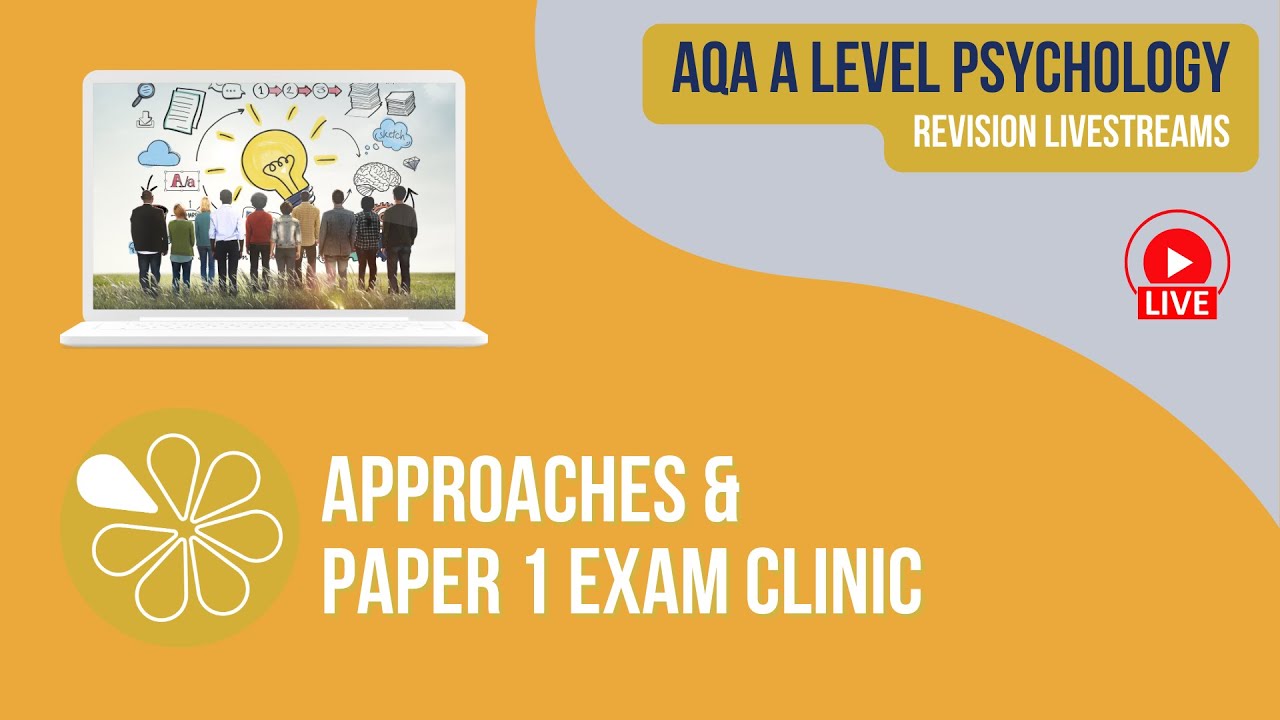 AQA A Level Psychology  | Live Revision | Approaches and Paper 1 Exam Clinic