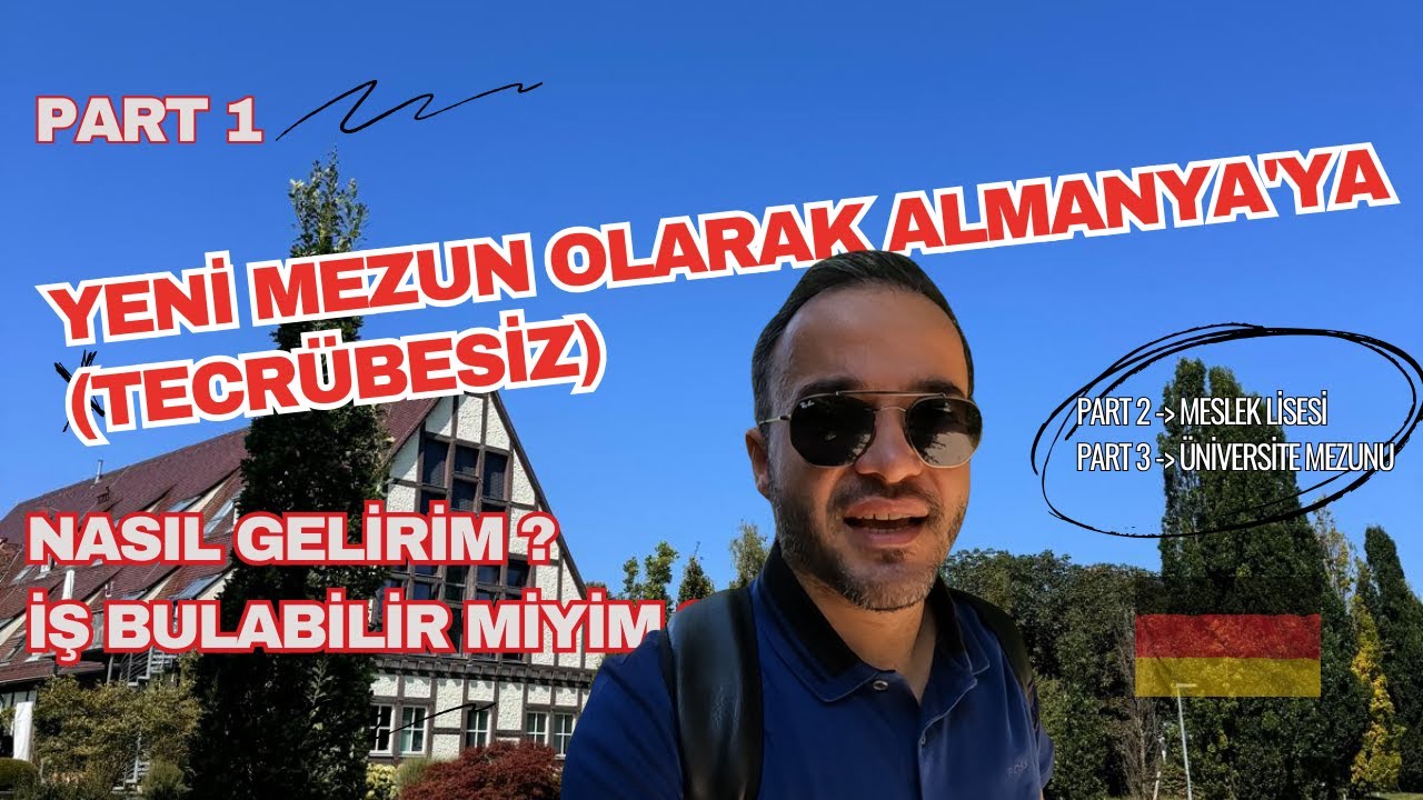 Almanya'ya yeni mezun biri nasıl gelir ? GELİNCE İŞ BULABİLİR Mİ ? 