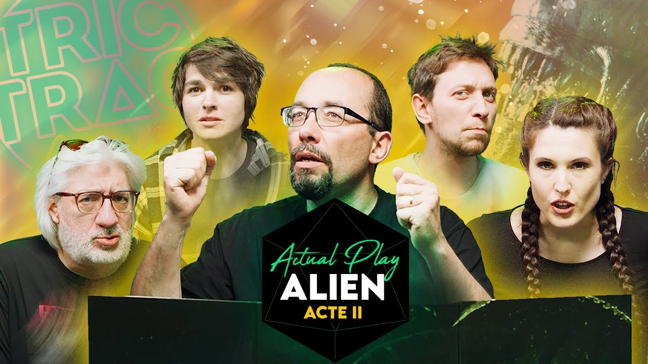 On joue au jeu de rôle Alien - Partie 2