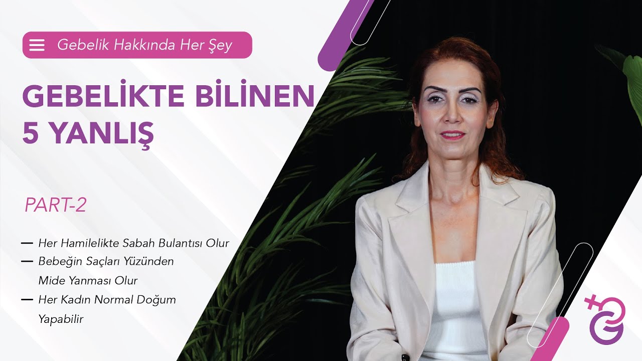 Gebelikte Bilinen 5 Yanlış Part 2 | Prof. Dr. Gamze Sinem Yücel