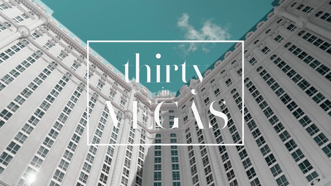 Thirty in Vegas