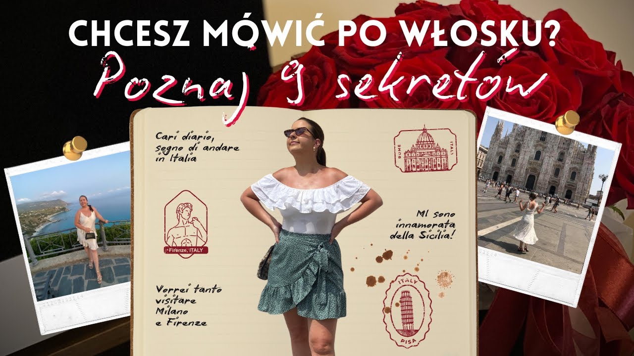 9 sekretów jak mówić po włosku - ćwicz sam i mów płynnie!