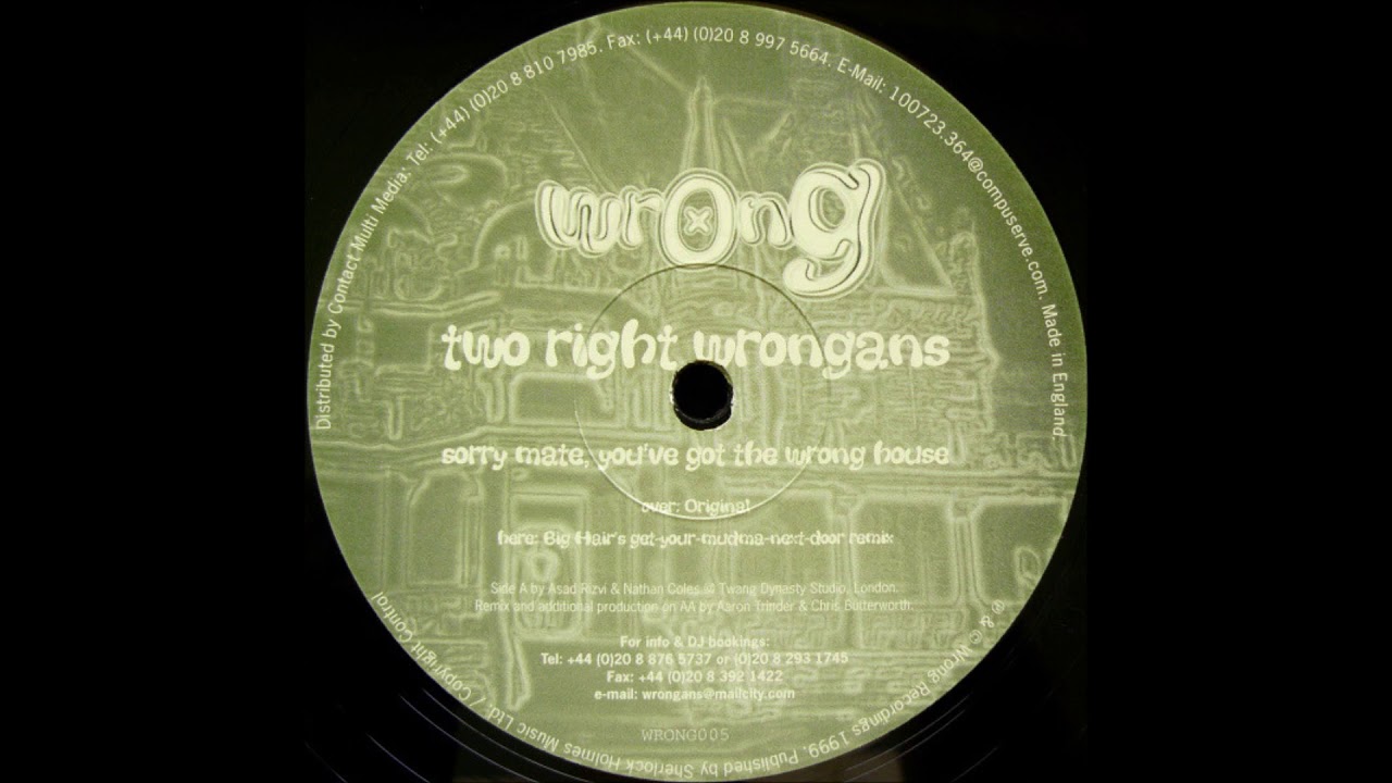 Two Right Wrongans - Sorry Mate, You've Got the Wrong House [Wrong 005]